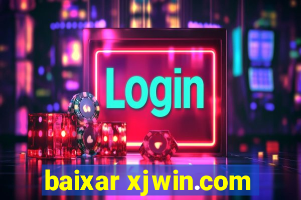 baixar xjwin.com